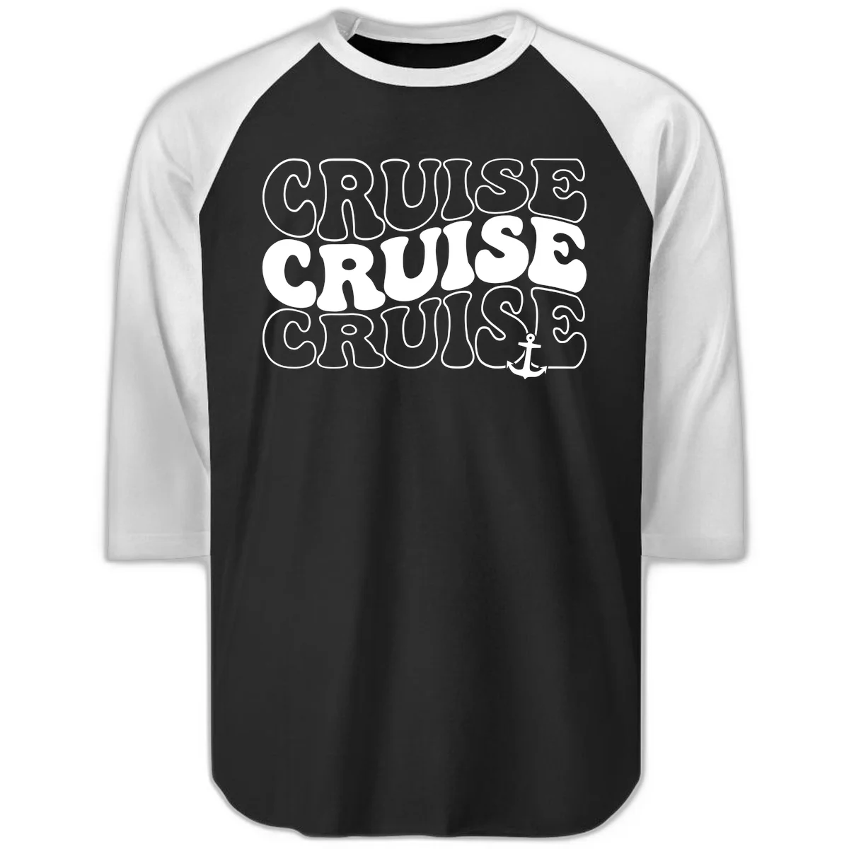 Cruise Cruise Cruise Anchor Design Raglan 3/4 in Black White