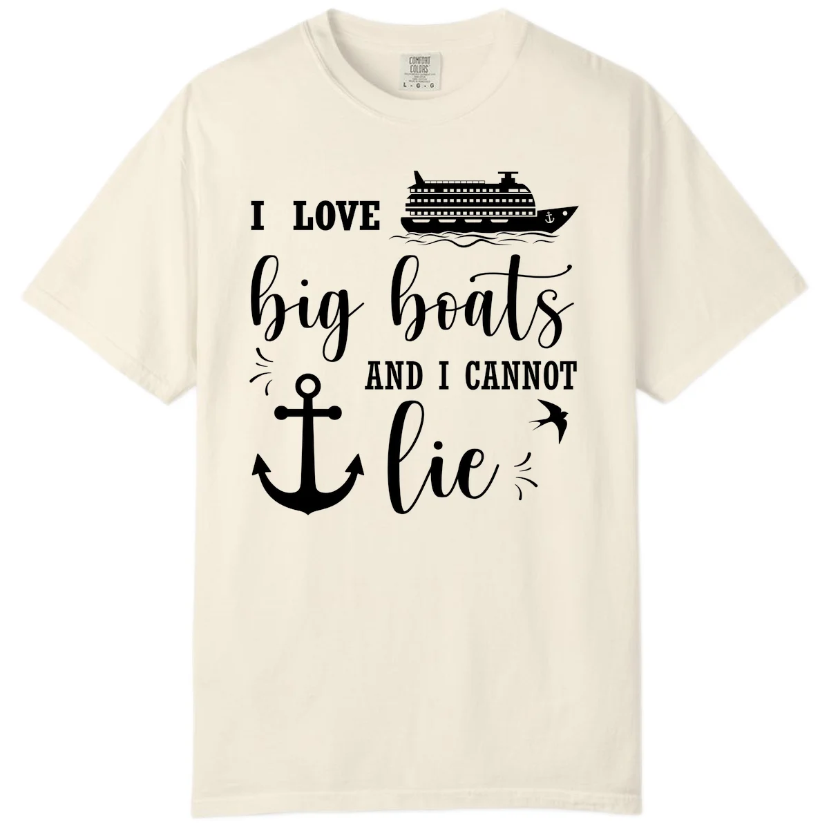 Big Boats And I Cannot Lie Comfort Color in Ivory