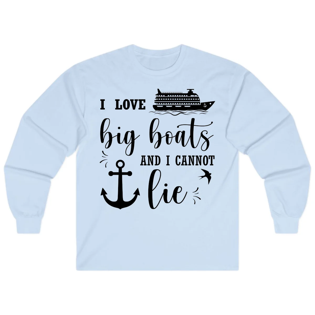 Big Boats And I Cannot Lie Long Sleeve in Light Blue