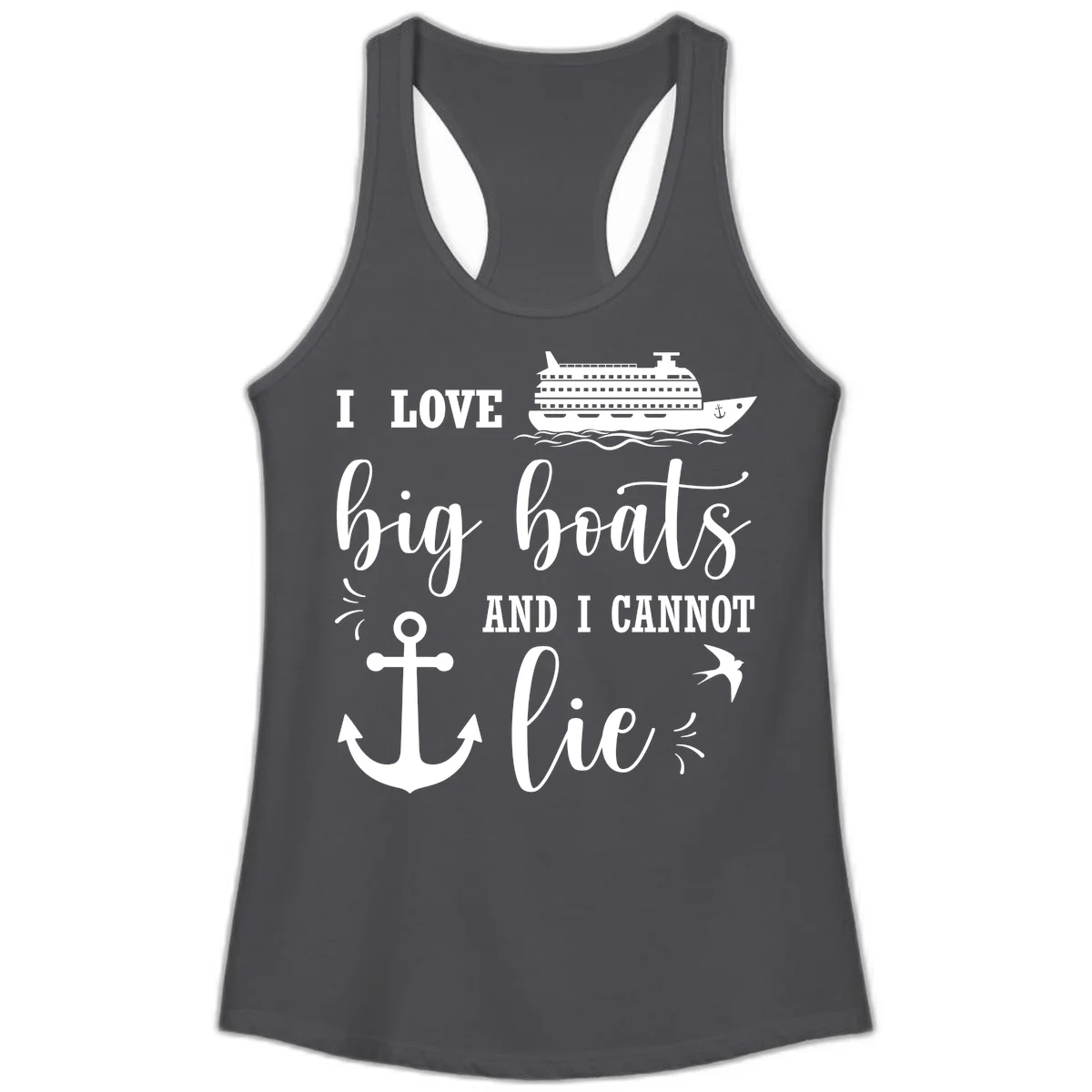 Big Boats And I Cannot Lie Ladies Tank in Solid Dark Gray