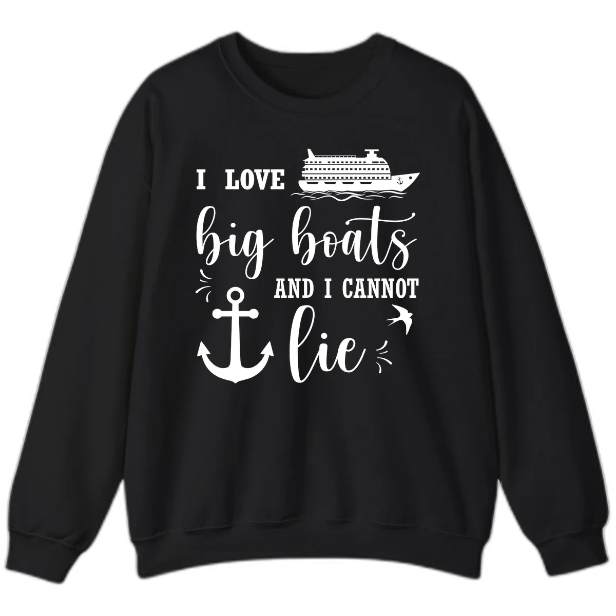 Big Boats And I Cannot Lie Sweatshirt in Black