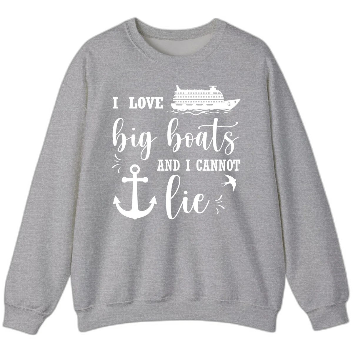 Big Boats And I Cannot Lie Sweatshirt in Sport Grey