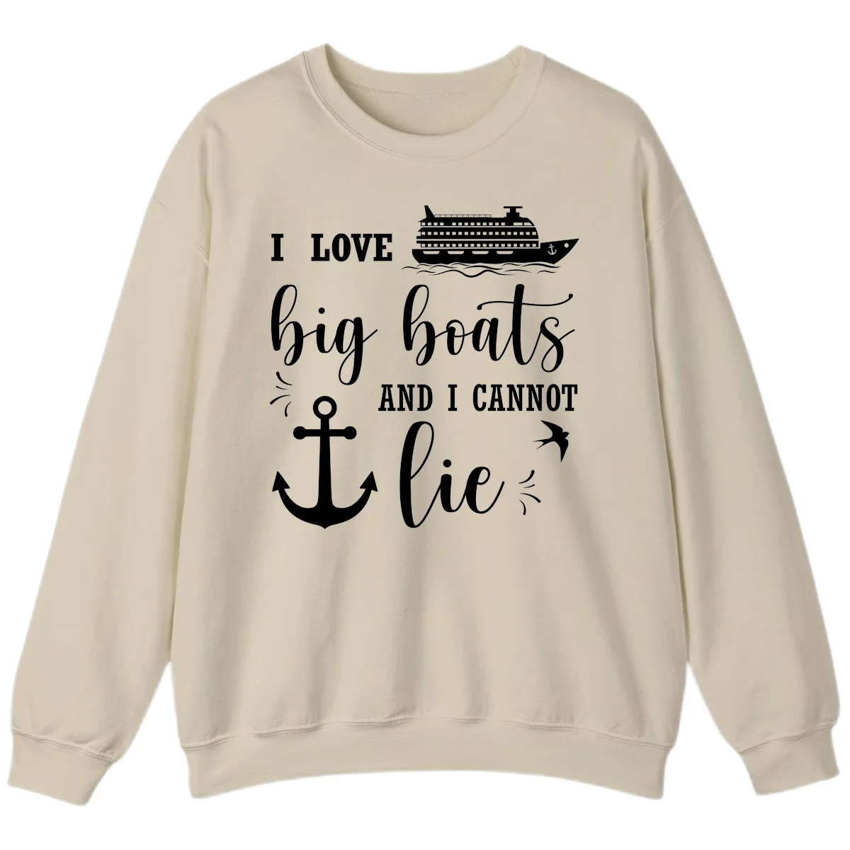 Big Boats And I Cannot Lie Sweatshirt in Sand