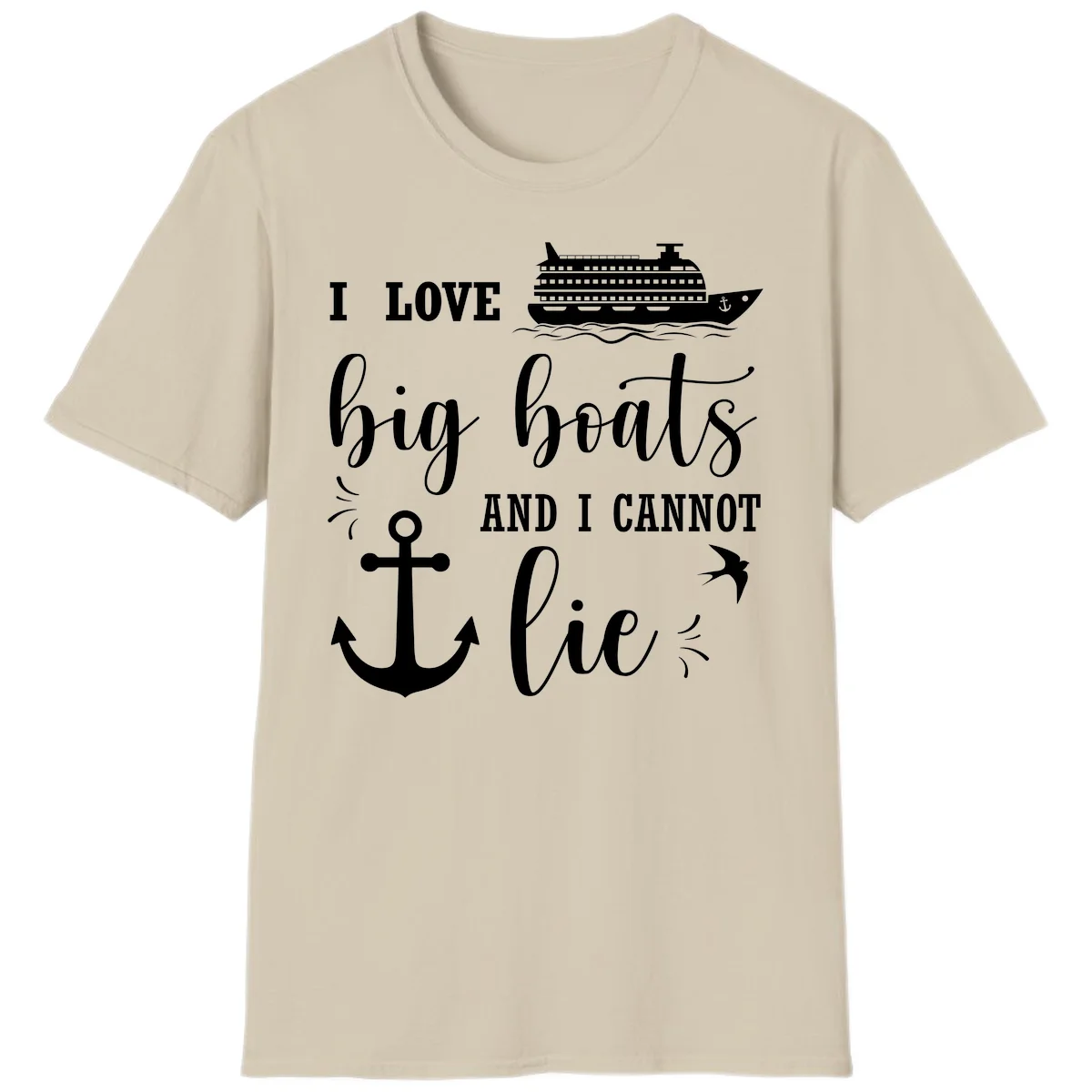 Big Boats And I Cannot Lie T-Shirt in Sand
