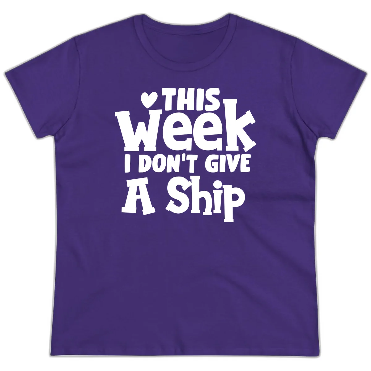 Love This Week I Don't Give A Ship Ladies Tee in Purple