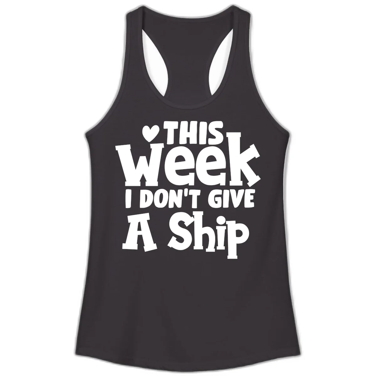 Love This Week I Don't Give A Ship Ladies Tank in Black