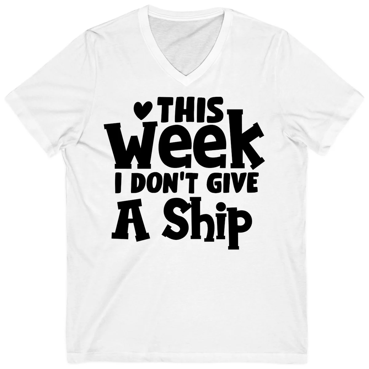 Love This Week I Don't Give A Ship V-Neck in White