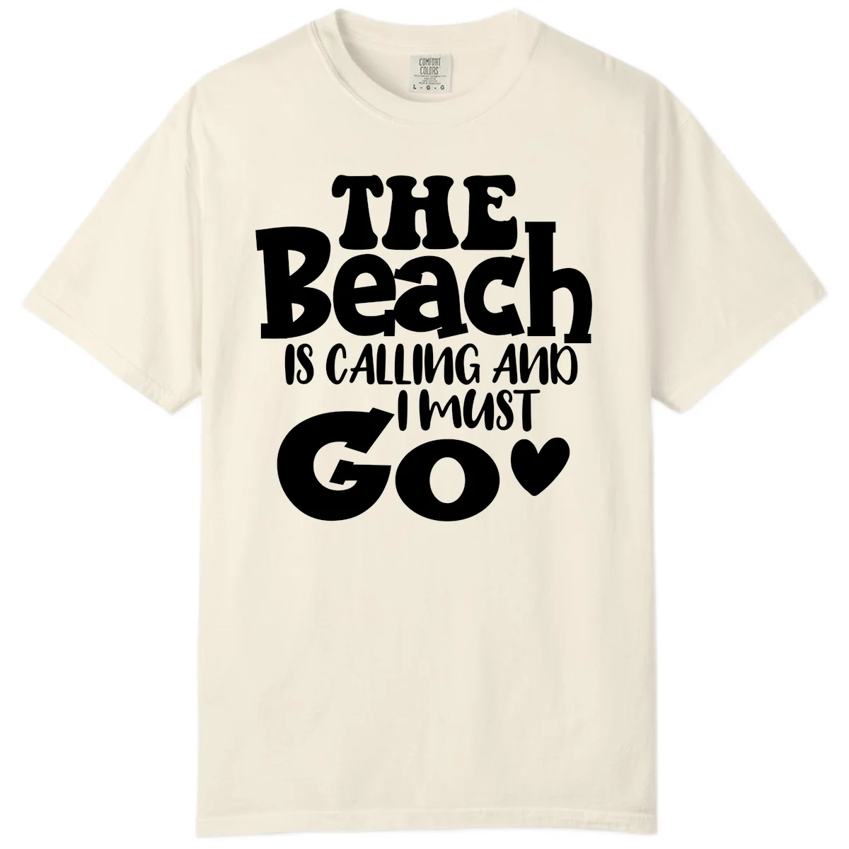 The Beach Is Calling And I Must Go Comfort Color in Ivory