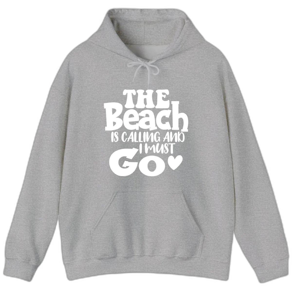 The Beach Is Calling And I Must Go Hoodie in Sport Grey