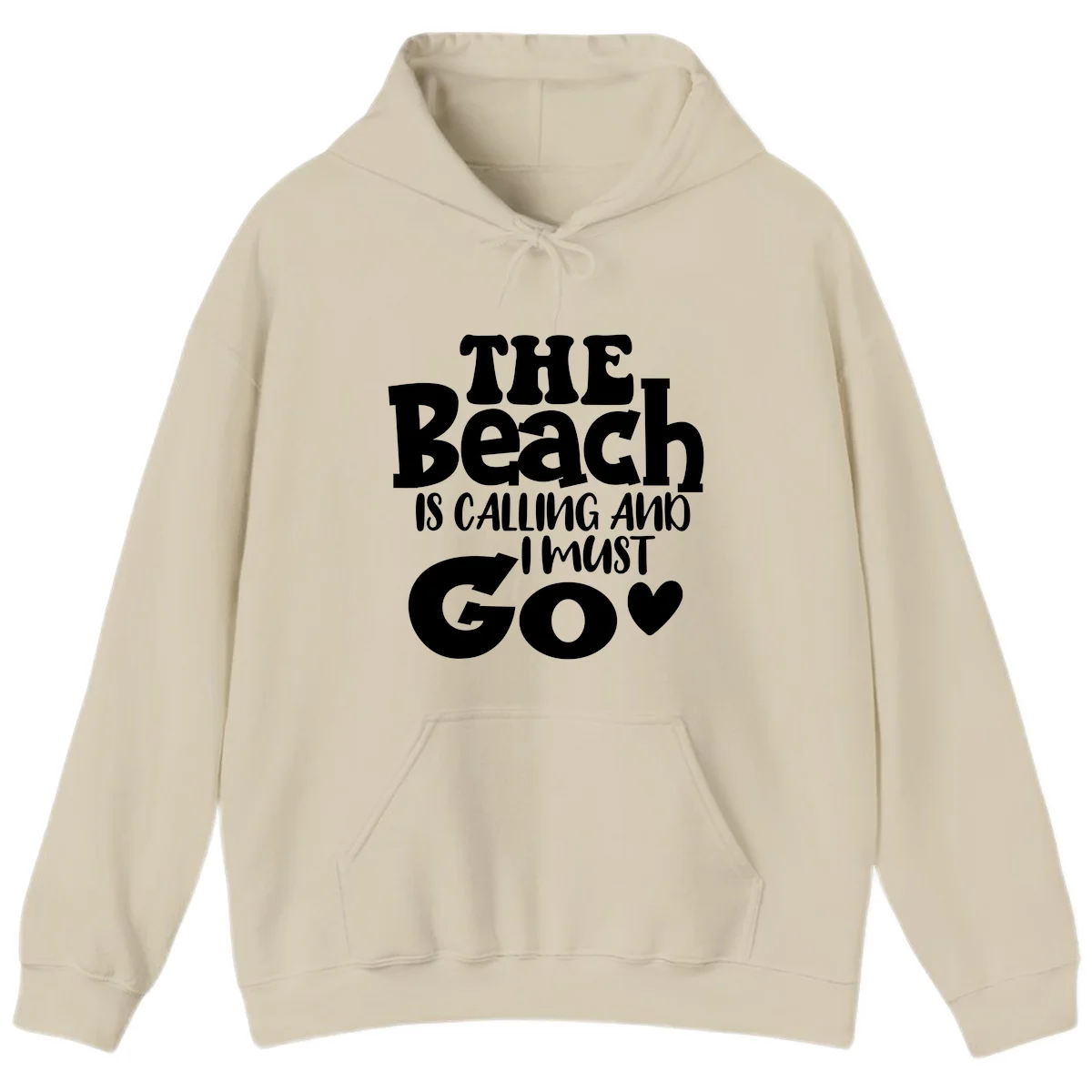 The Beach Is Calling And I Must Go Hoodie in Sand