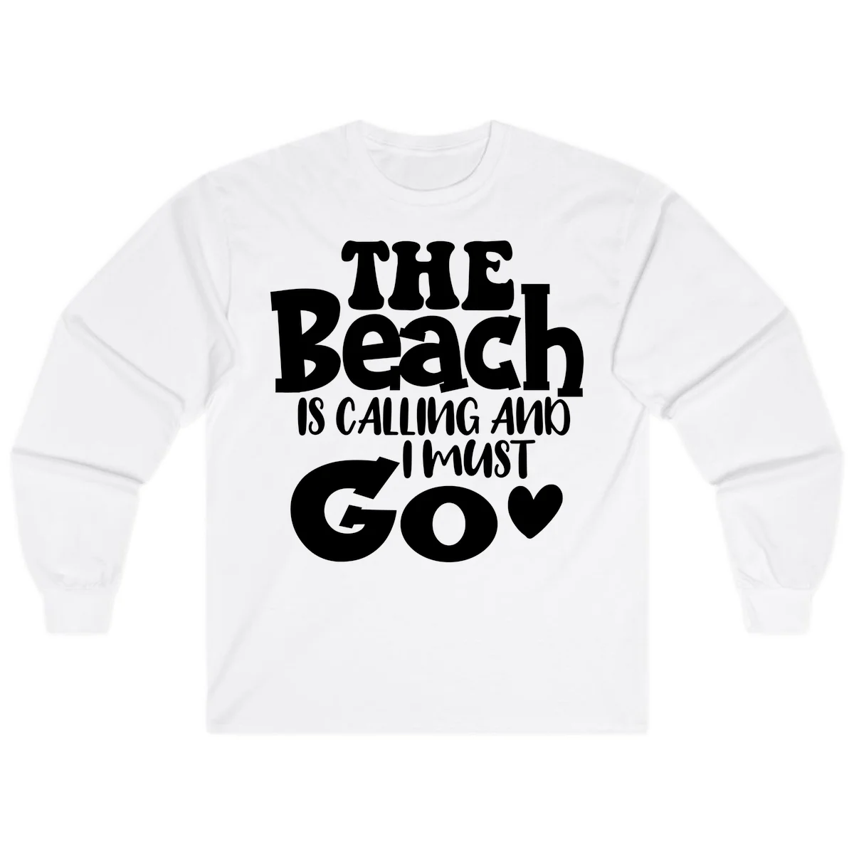 The Beach Is Calling And I Must Go Long Sleeve in White