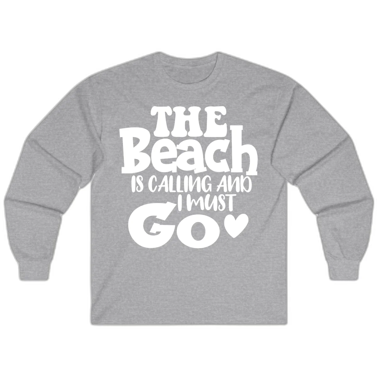 The Beach Is Calling And I Must Go Long Sleeve in Sport Grey