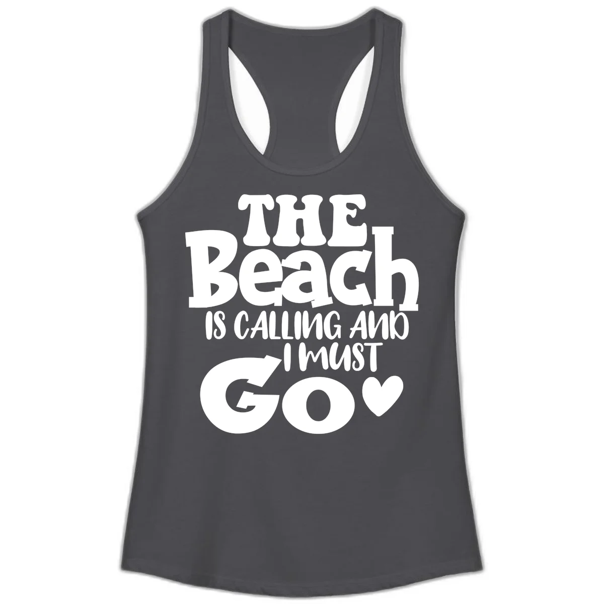 The Beach Is Calling And I Must Go Ladies Tank in Solid Dark Gray