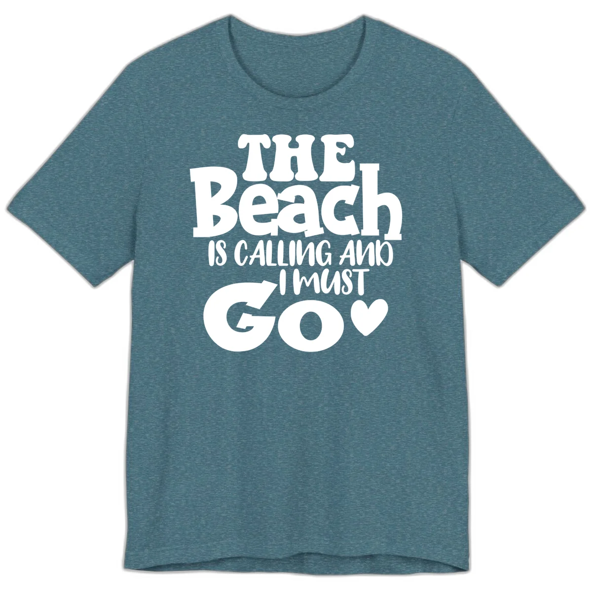 The Beach Is Calling And I Must Go Premium T-Shirt in Heather Deep Teal