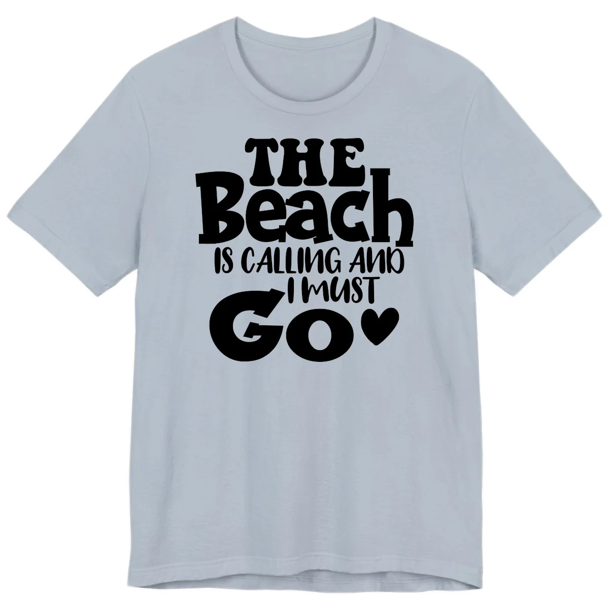 The Beach Is Calling And I Must Go Premium T-Shirt in Light Blue