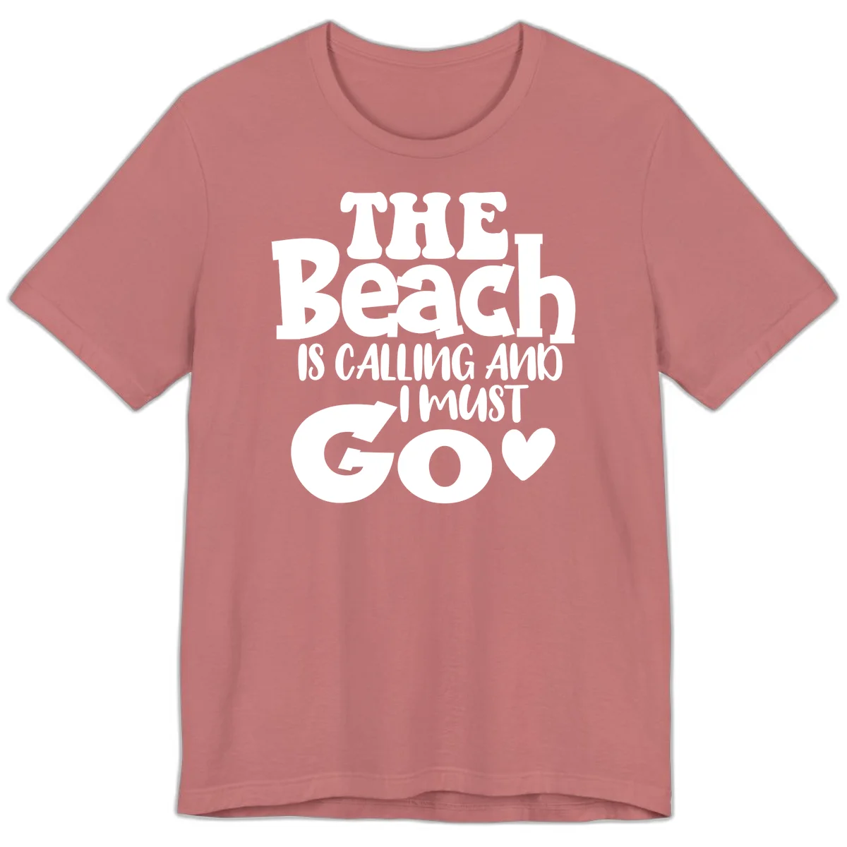 The Beach Is Calling And I Must Go Premium T-Shirt in Mauve