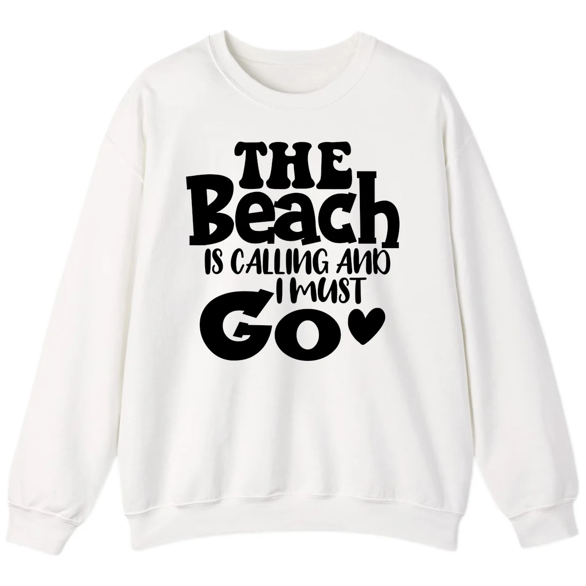 The Beach Is Calling And I Must Go Sweatshirt in White