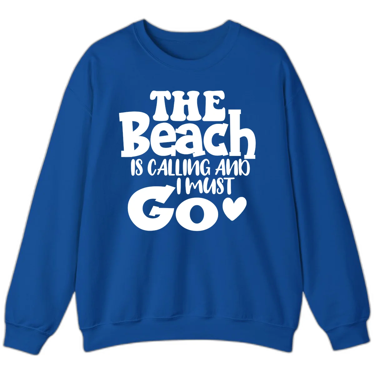 The Beach Is Calling And I Must Go Sweatshirt in Royal