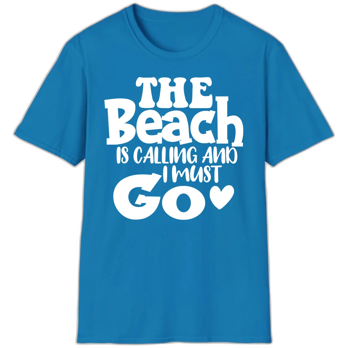 The Beach Is Calling And I Must Go T-Shirt in Sapphire