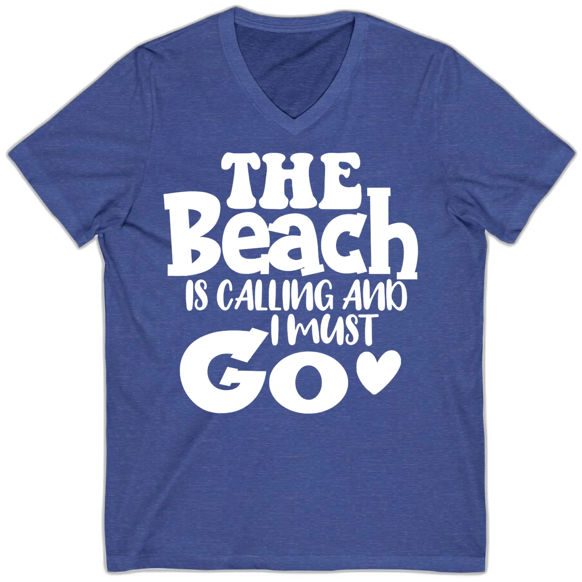The Beach Is Calling And I Must Go V-Neck in Heather True Royal