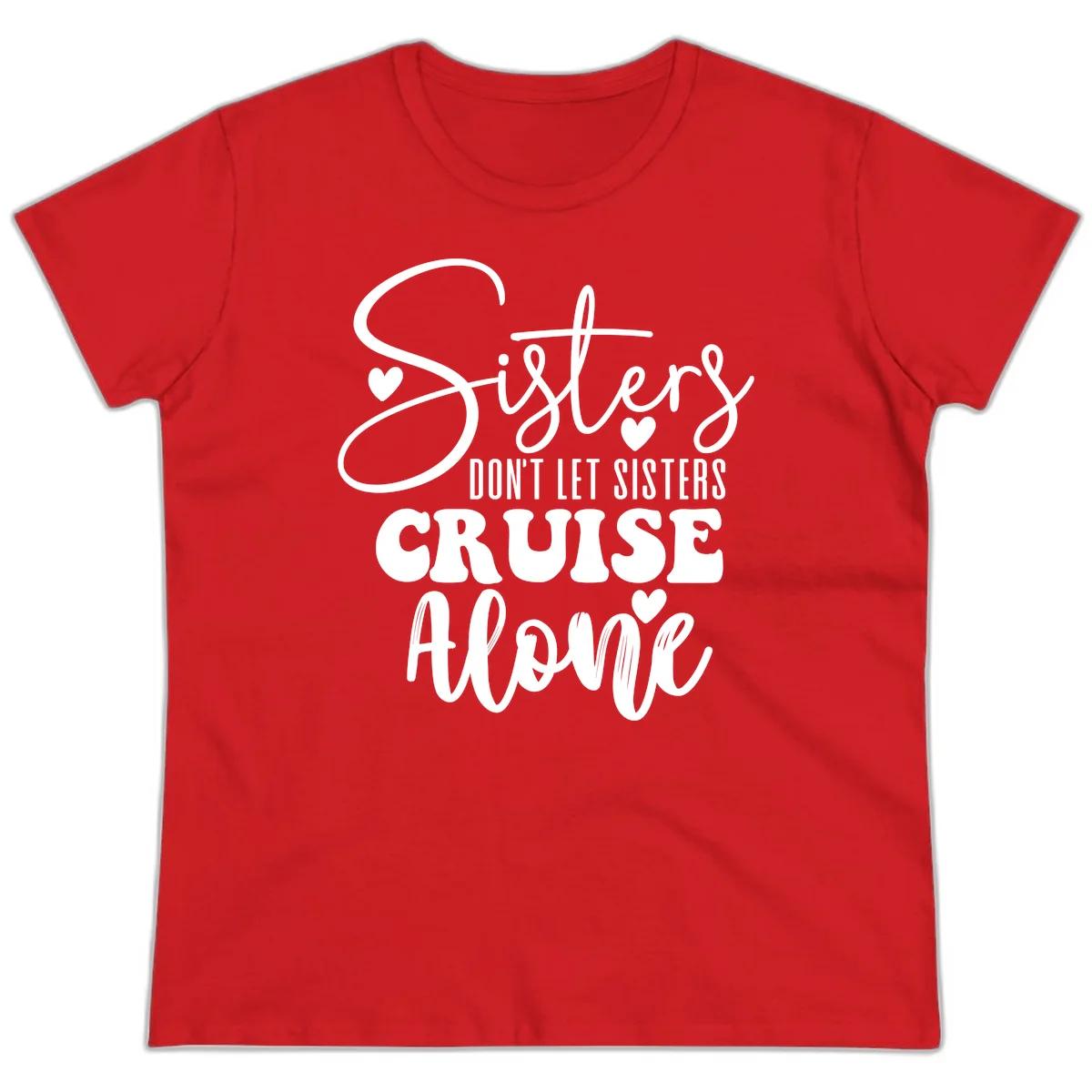 Sisters Don't Let Sisters Cruise Alone Ladies Tee in Red