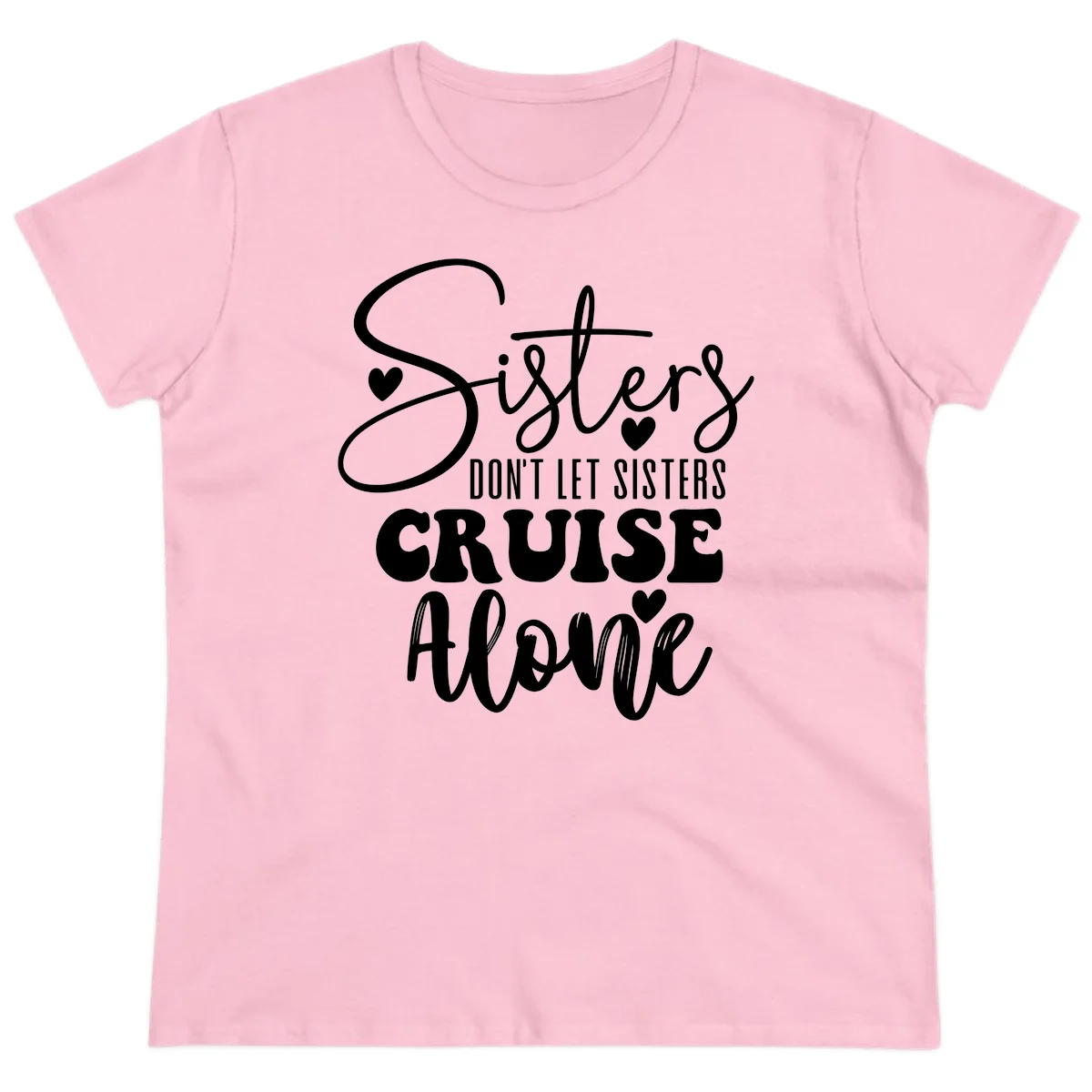 Sisters Don't Let Sisters Cruise Alone Ladies Tee in Light Pink