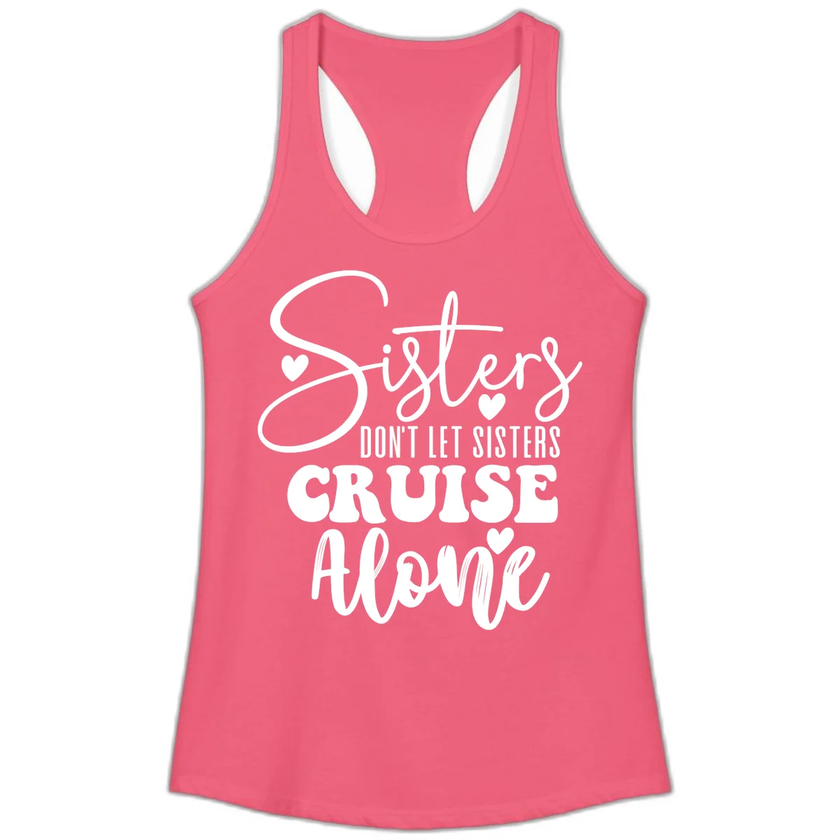 Sisters Don't Let Sisters Cruise Alone Ladies Tank in Hot Pink