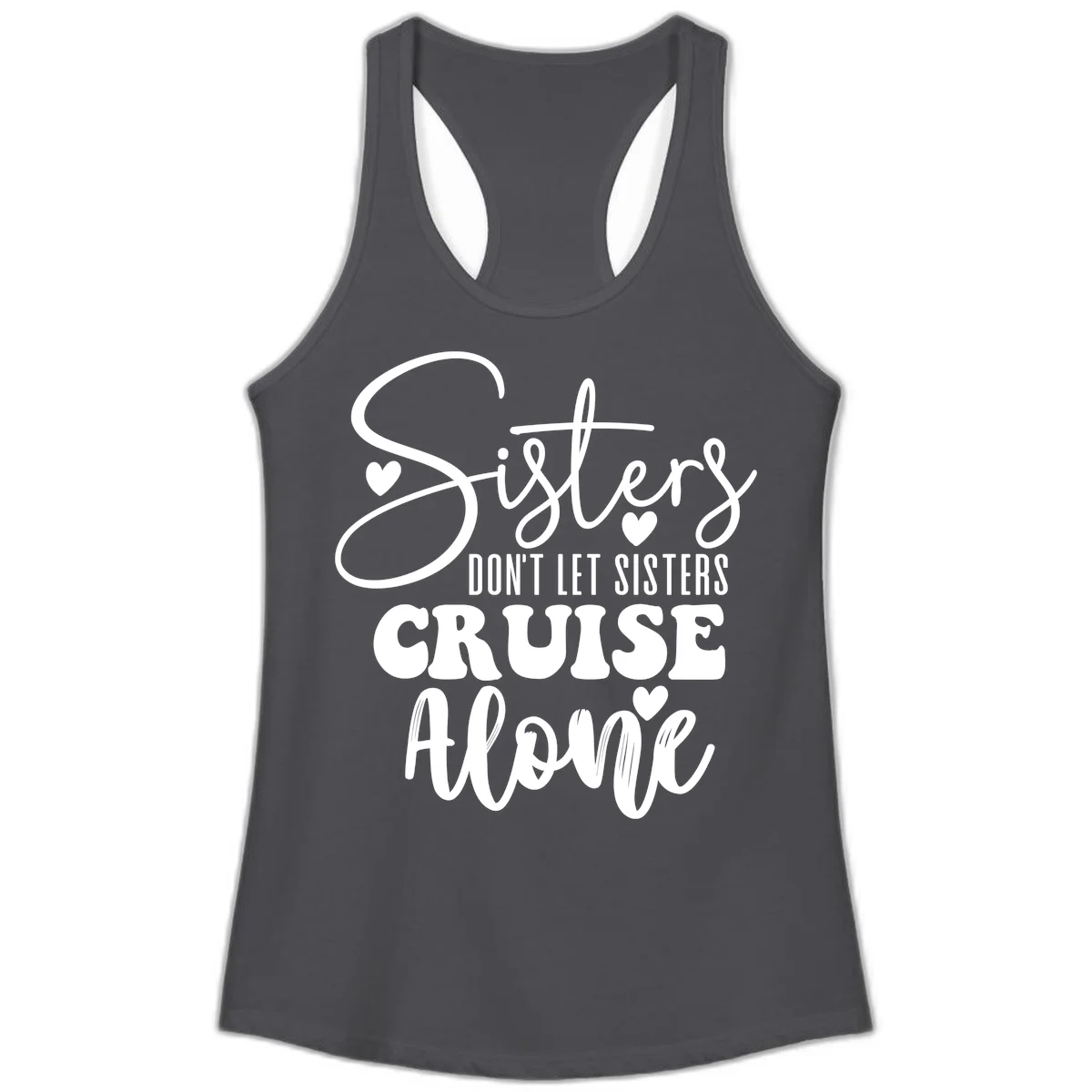 Sisters Don't Let Sisters Cruise Alone Ladies Tank in Solid Dark Gray