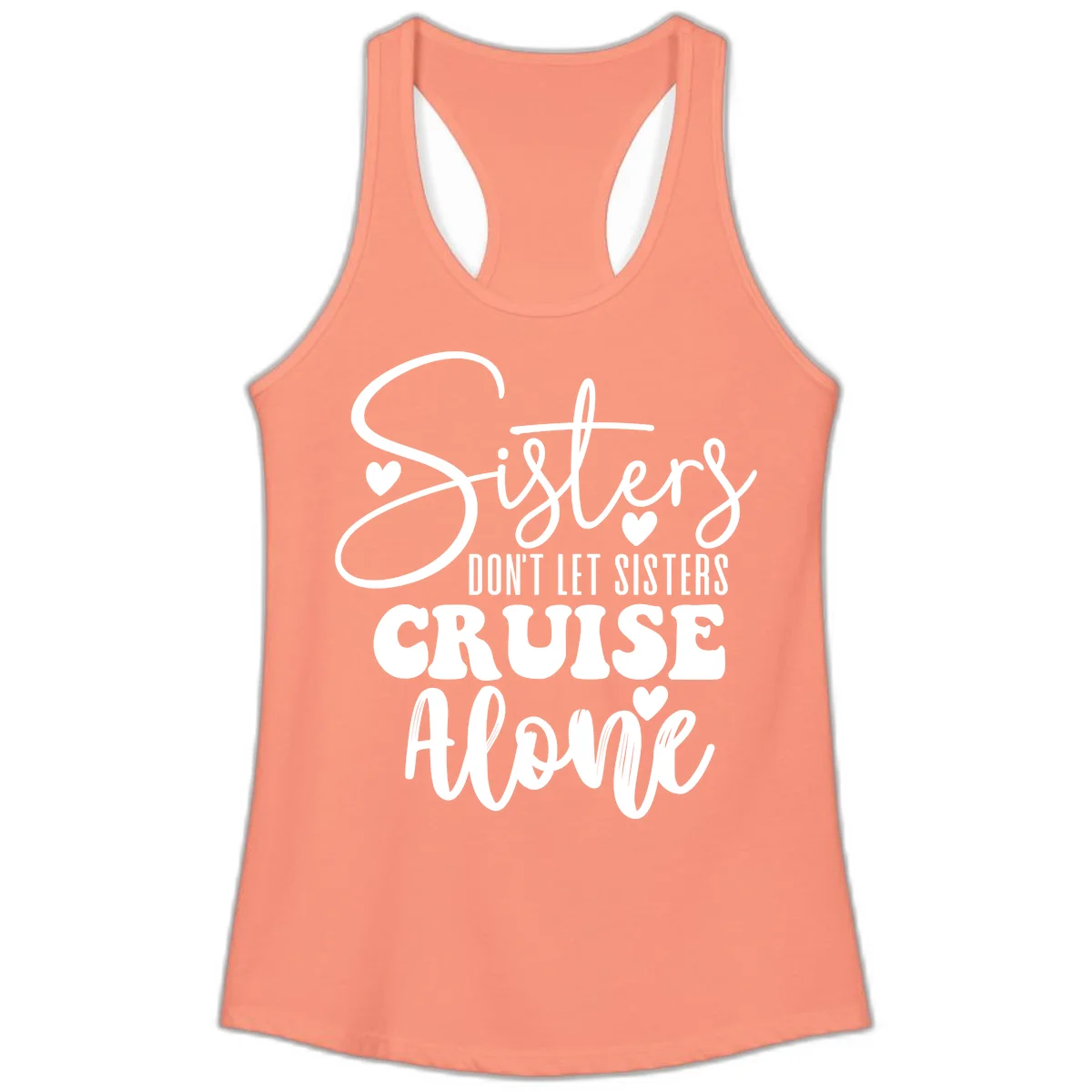 Sisters Don't Let Sisters Cruise Alone Ladies Tank in Solid Light Orange