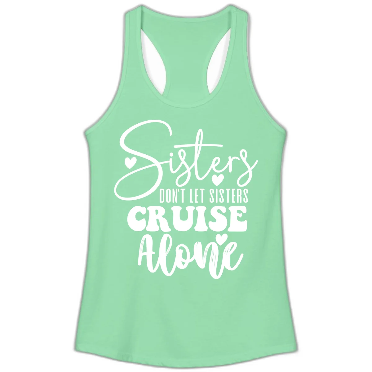 Sisters Don't Let Sisters Cruise Alone Ladies Tank in Solid Mint