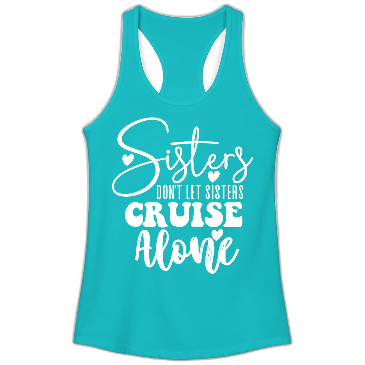 Sisters Don't Let Sisters Cruise Alone Ladies Tank in Tahiti Blue