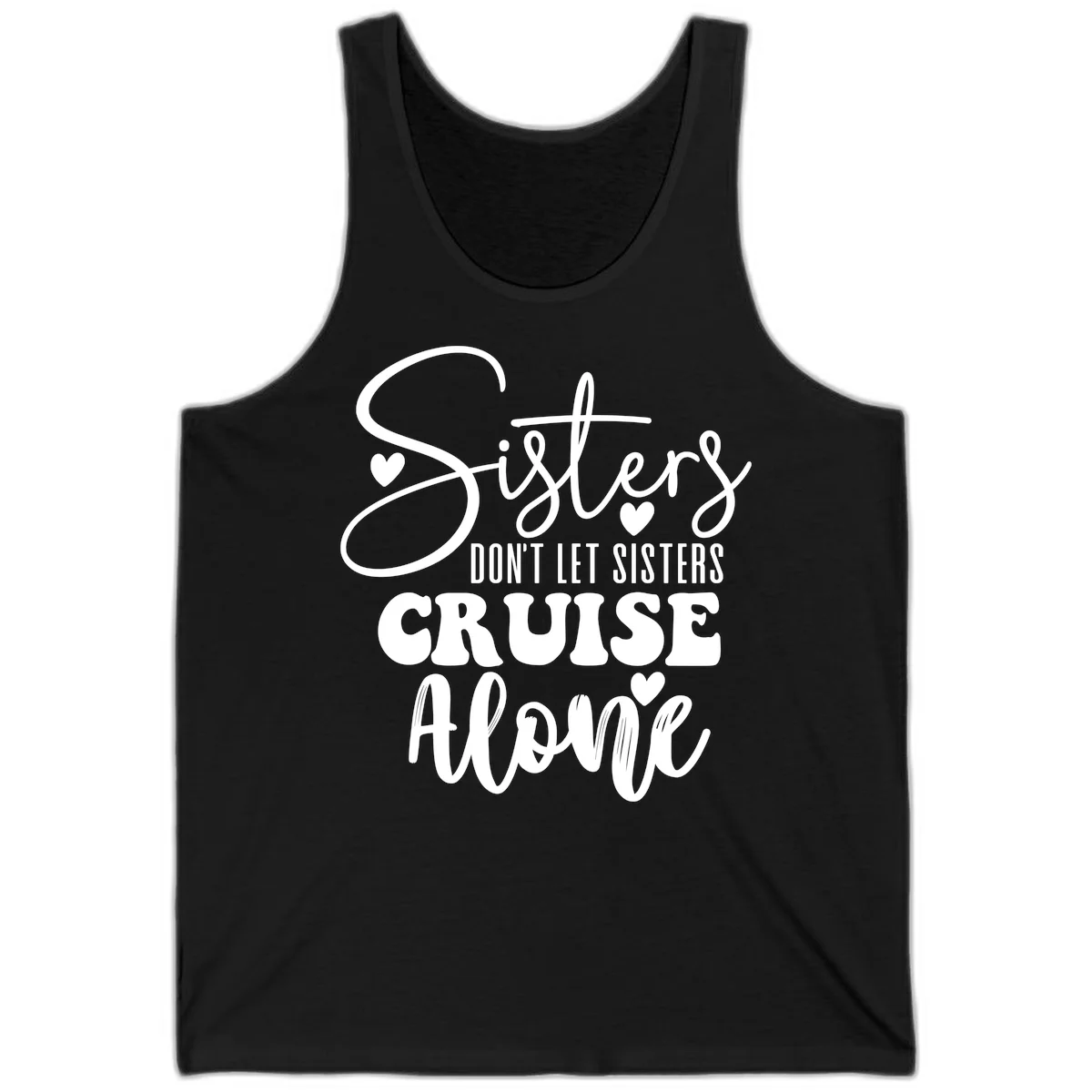 Sisters Don't Let Sisters Cruise Alone Tank in Black