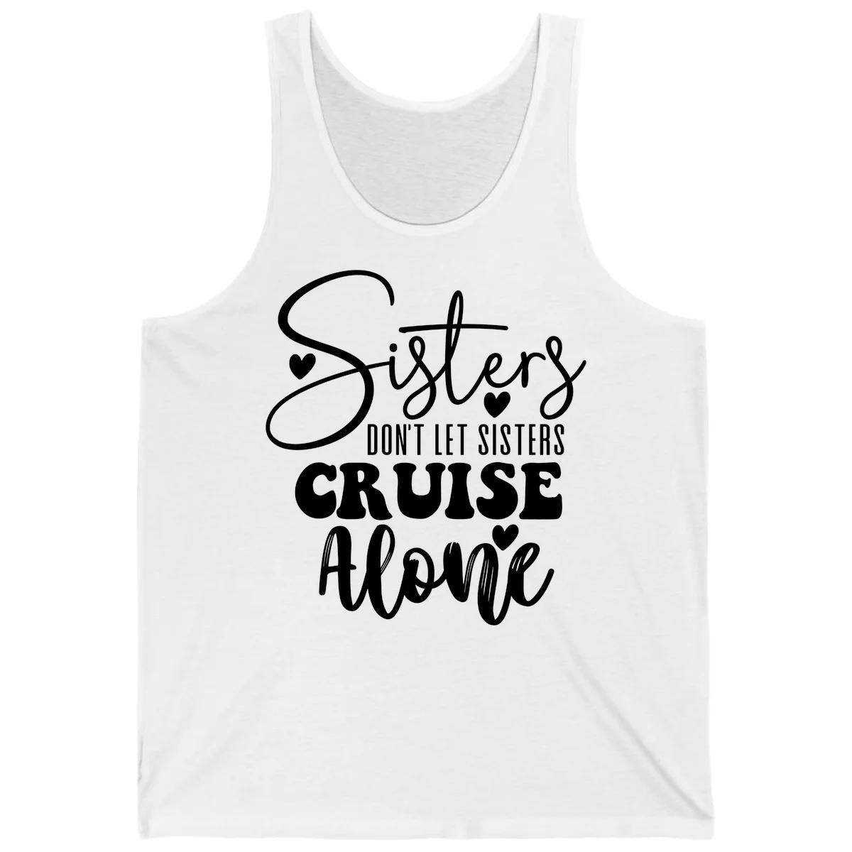 Sisters Don't Let Sisters Cruise Alone Tank in White