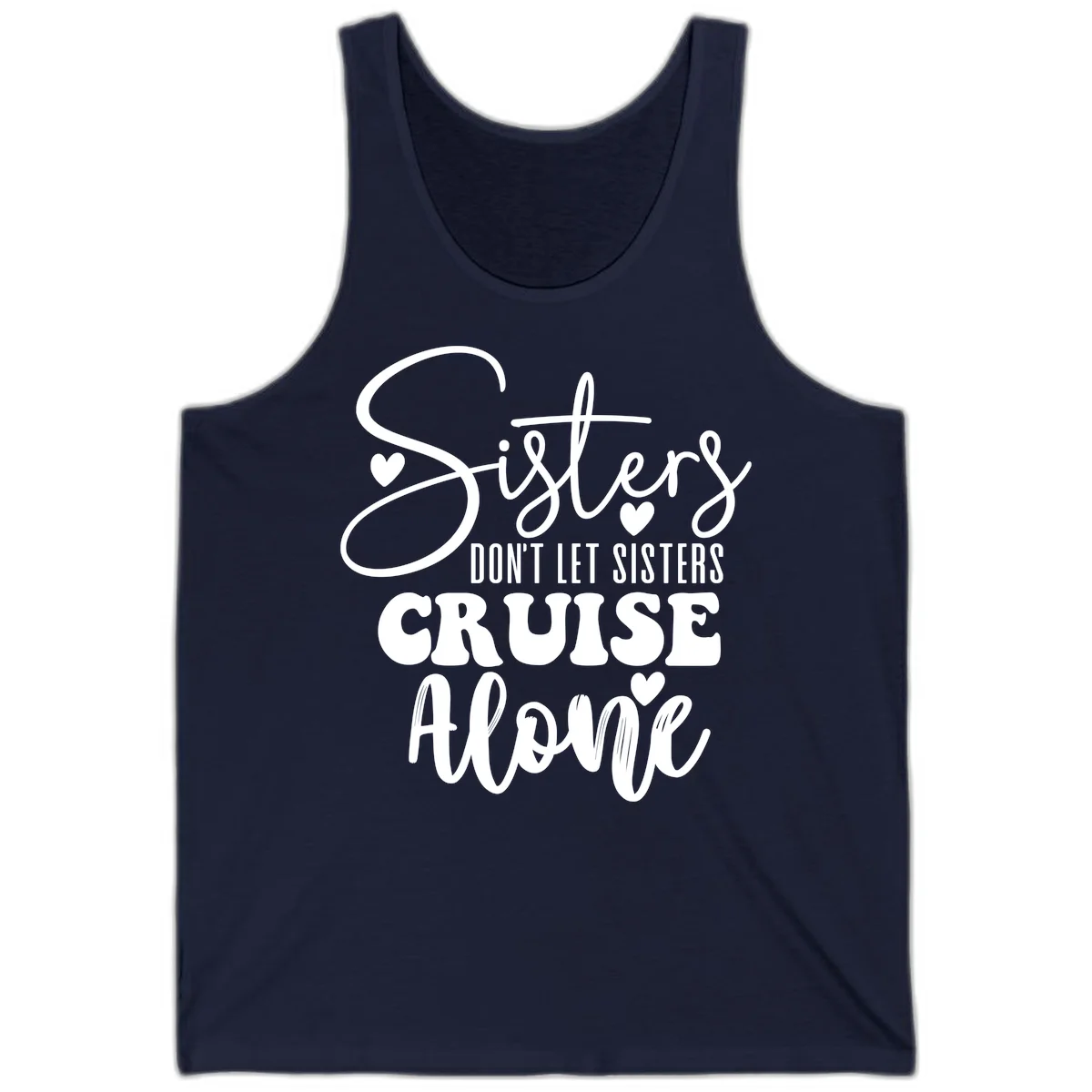 Sisters Don't Let Sisters Cruise Alone Tank in Navy