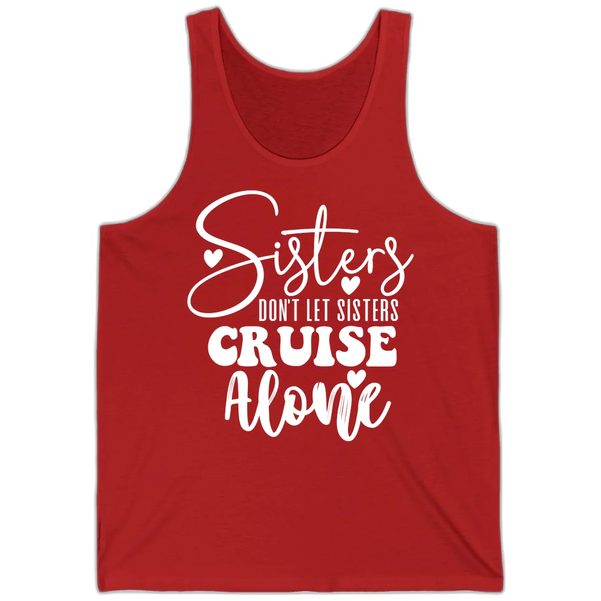 Sisters Don't Let Sisters Cruise Alone Tank in Red