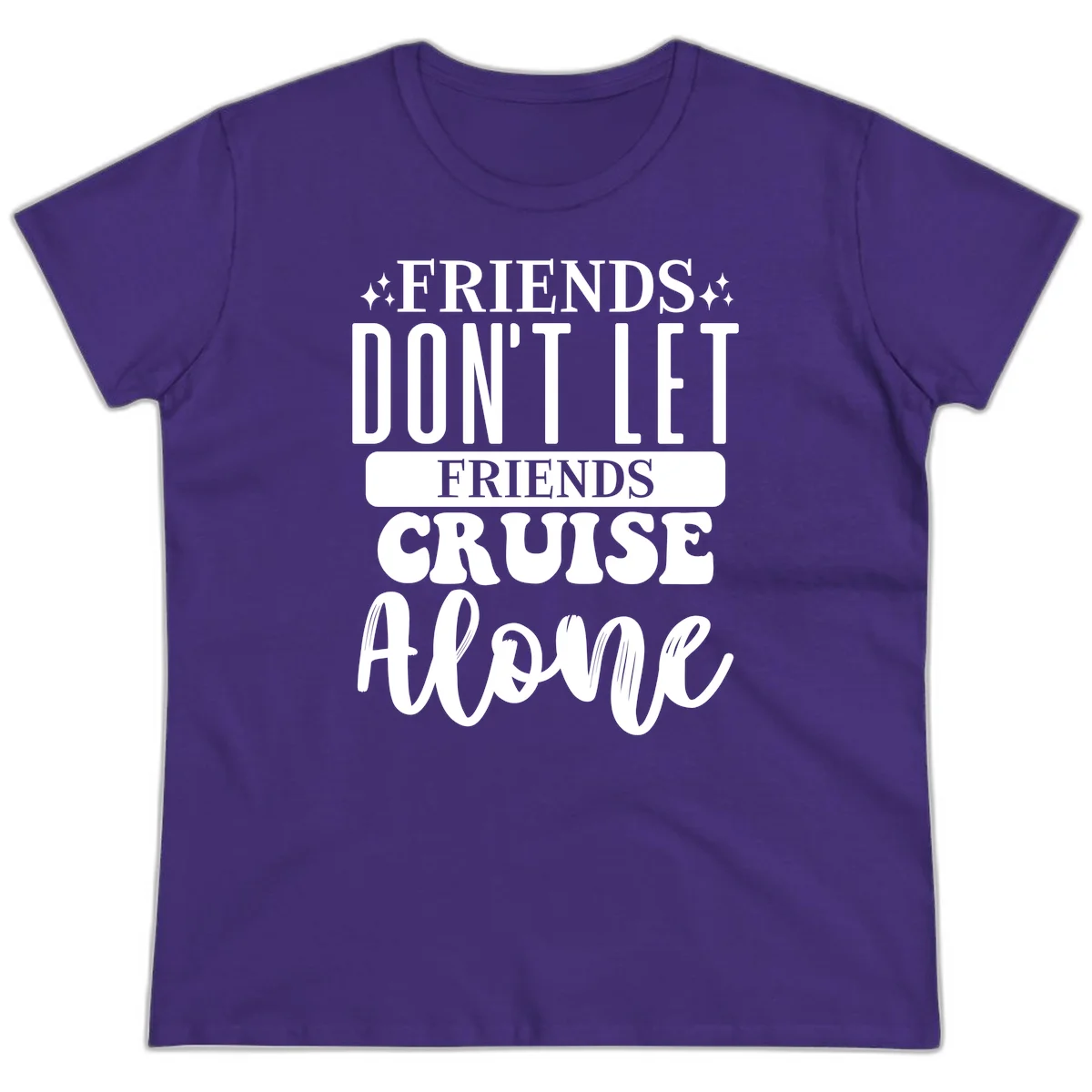Friends Don't Let Friends Cruise Alone Ladies Tee in Purple