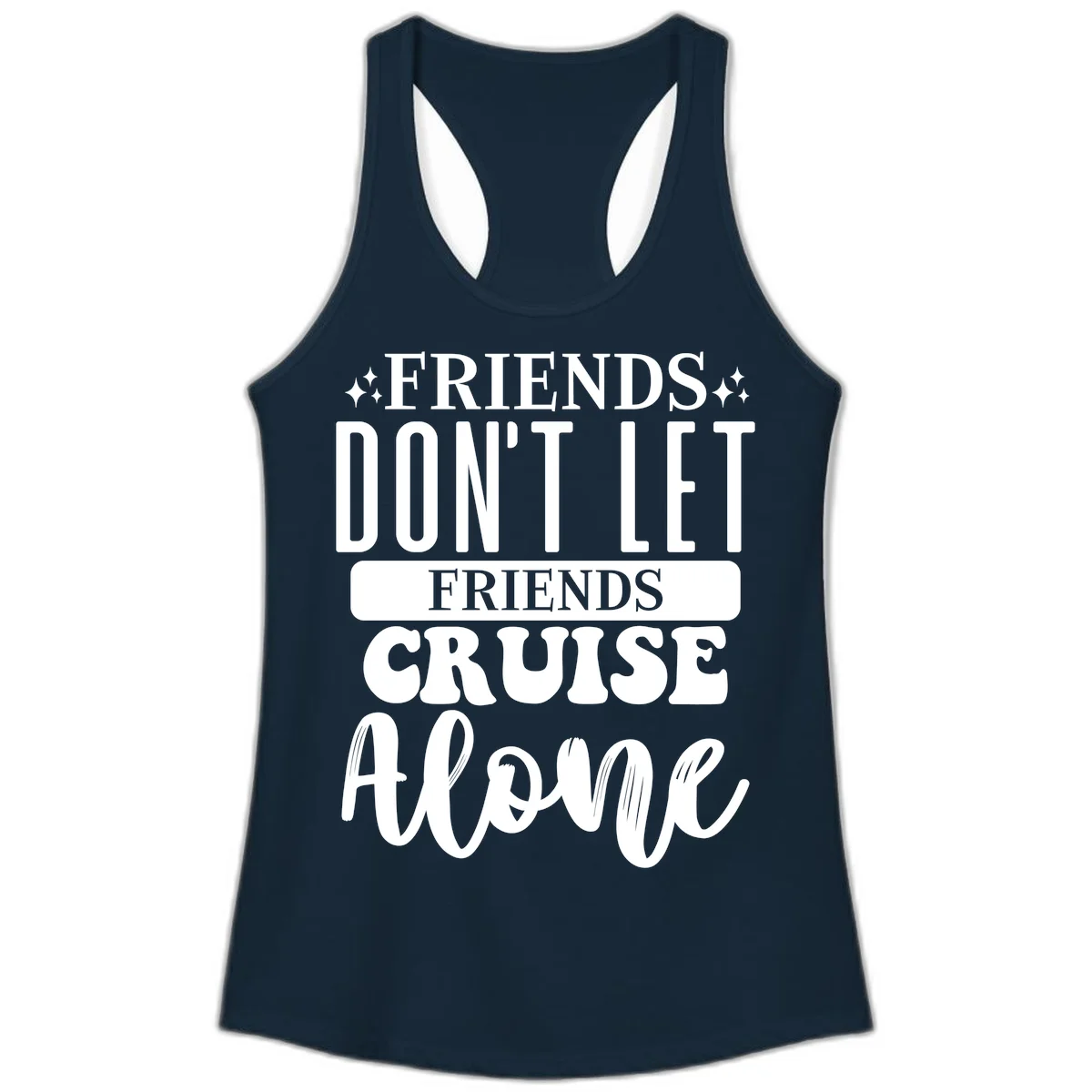 Friends Don't Let Friends Cruise Alone Ladies Tank in Solid Midnight Navy