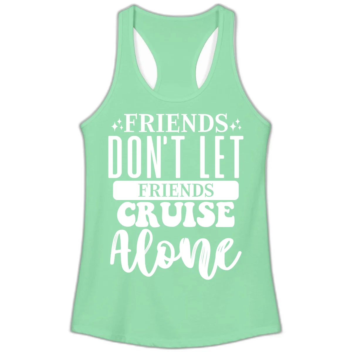 Friends Don't Let Friends Cruise Alone Ladies Tank in Solid Mint