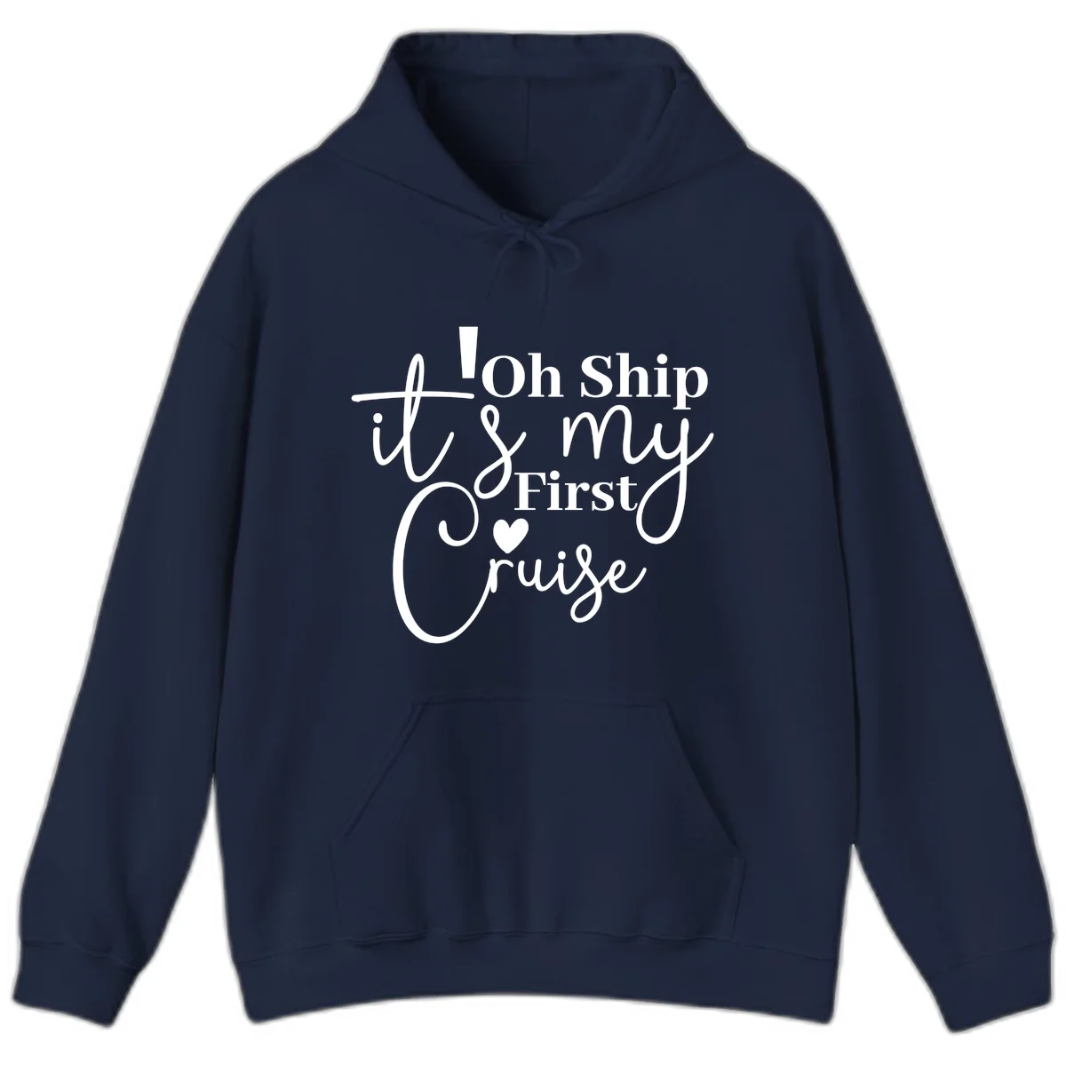 Oh Ship It's My First Cruise Hoodie in Navy