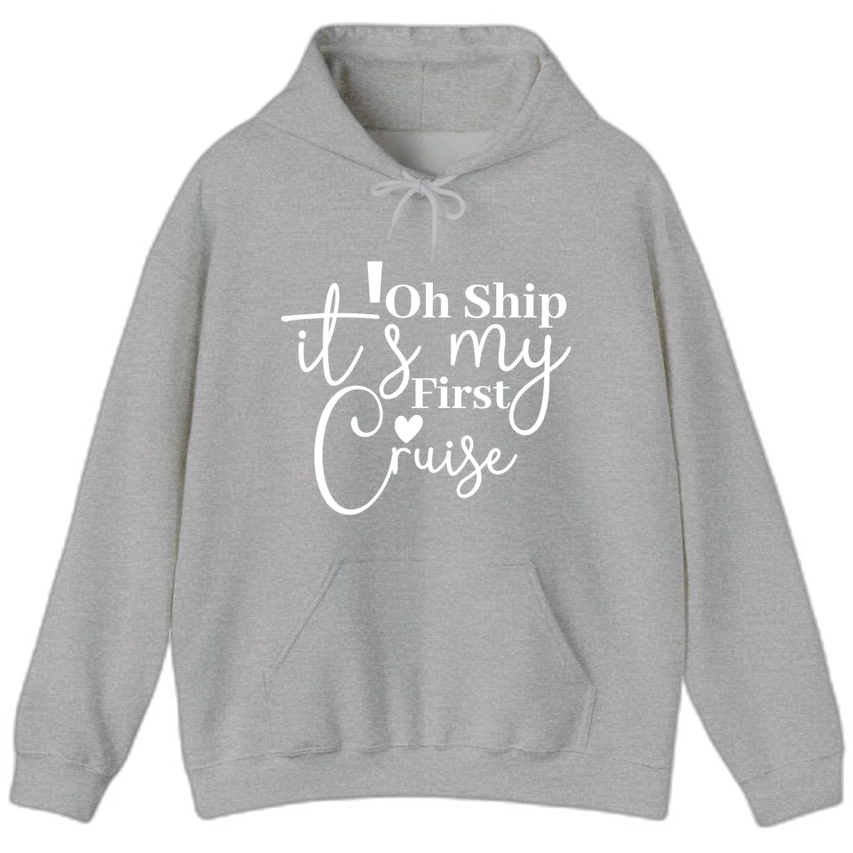 Oh Ship It's My First Cruise Hoodie in Sport Grey