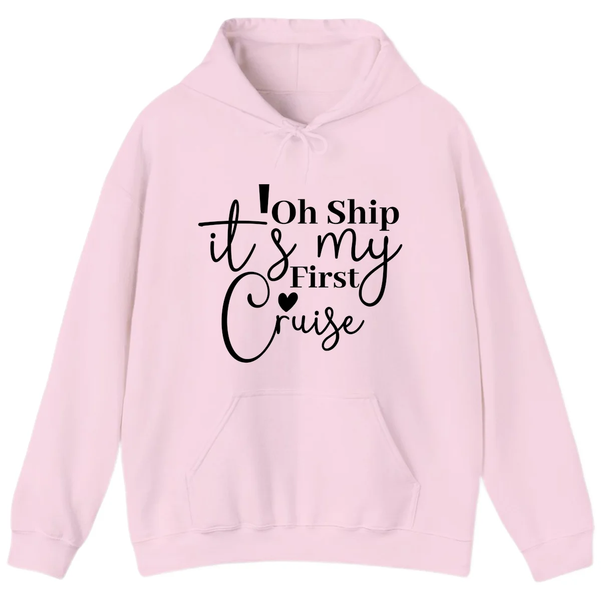 Oh Ship It's My First Cruise Hoodie in Light Pink
