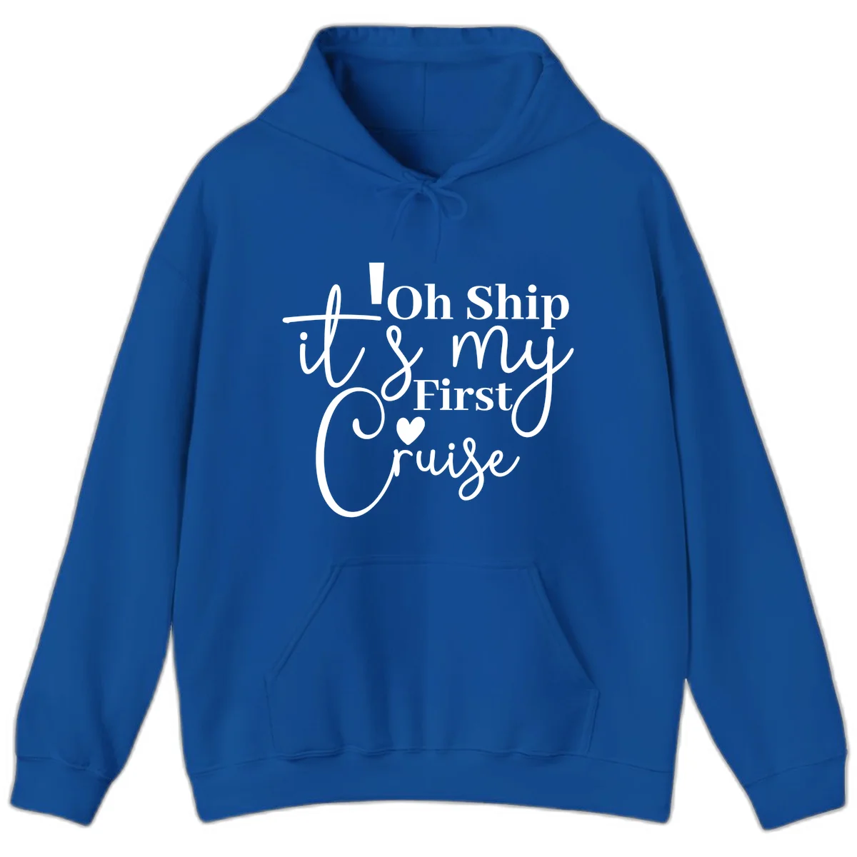 Oh Ship It's My First Cruise Hoodie in Royal
