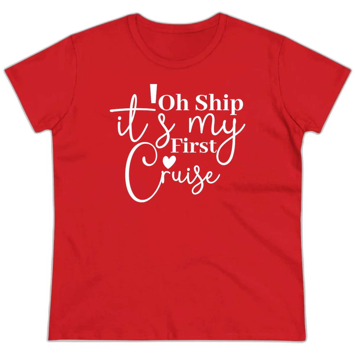 Oh Ship It's My First Cruise Ladies Tee in Red