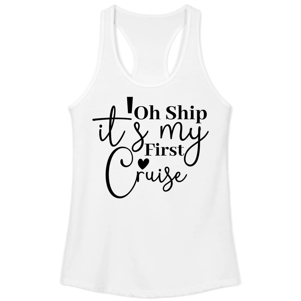 Oh Ship It's My First Cruise Ladies Tank in White