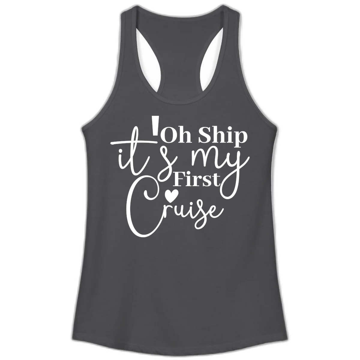 Oh Ship It's My First Cruise Ladies Tank in Solid Dark Gray