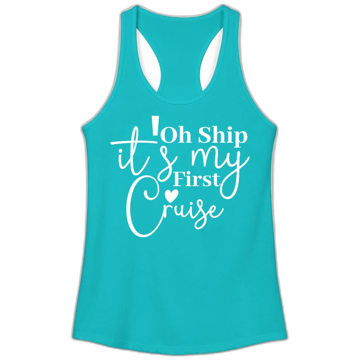 Oh Ship It's My First Cruise Ladies Tank in Tahiti Blue