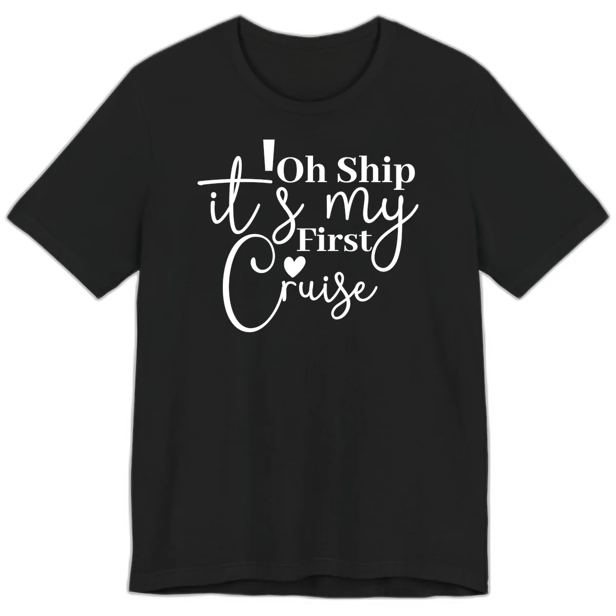 Oh Ship It's My First Cruise Premium T-Shirt in Black