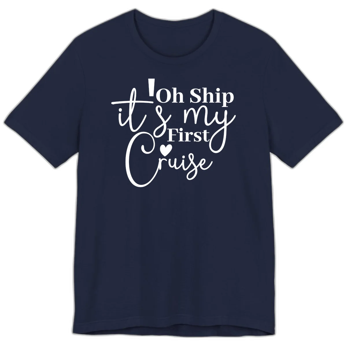 Oh Ship It's My First Cruise Premium T-Shirt in Navy