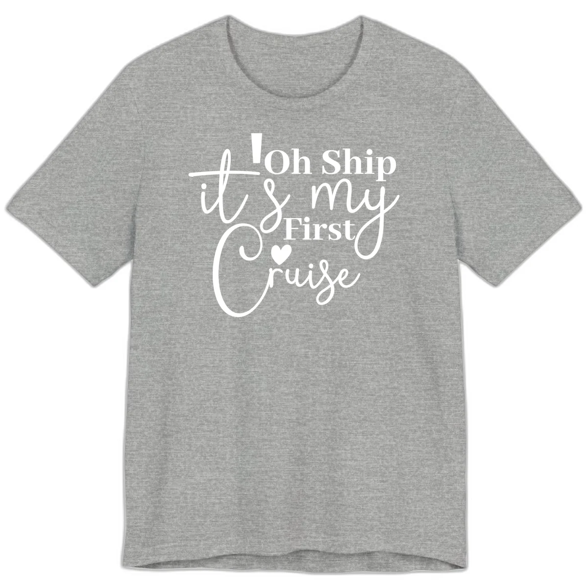 Oh Ship It's My First Cruise Premium T-Shirt in Athletic Heather