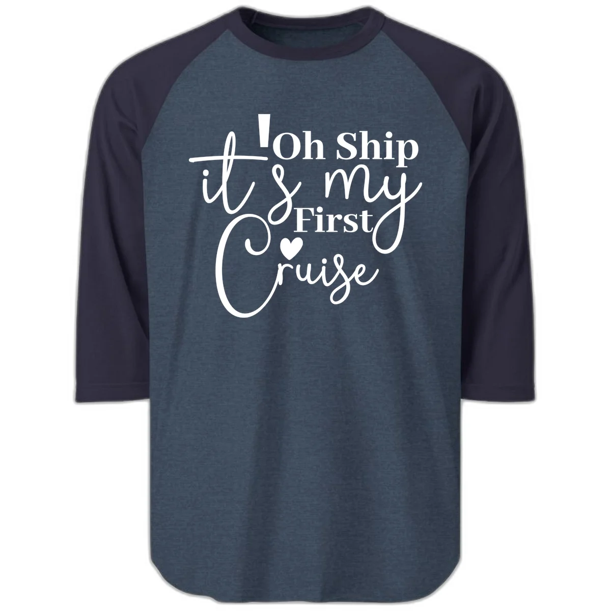Oh Ship It's My First Cruise Raglan 3/4 in Heather Denim Navy